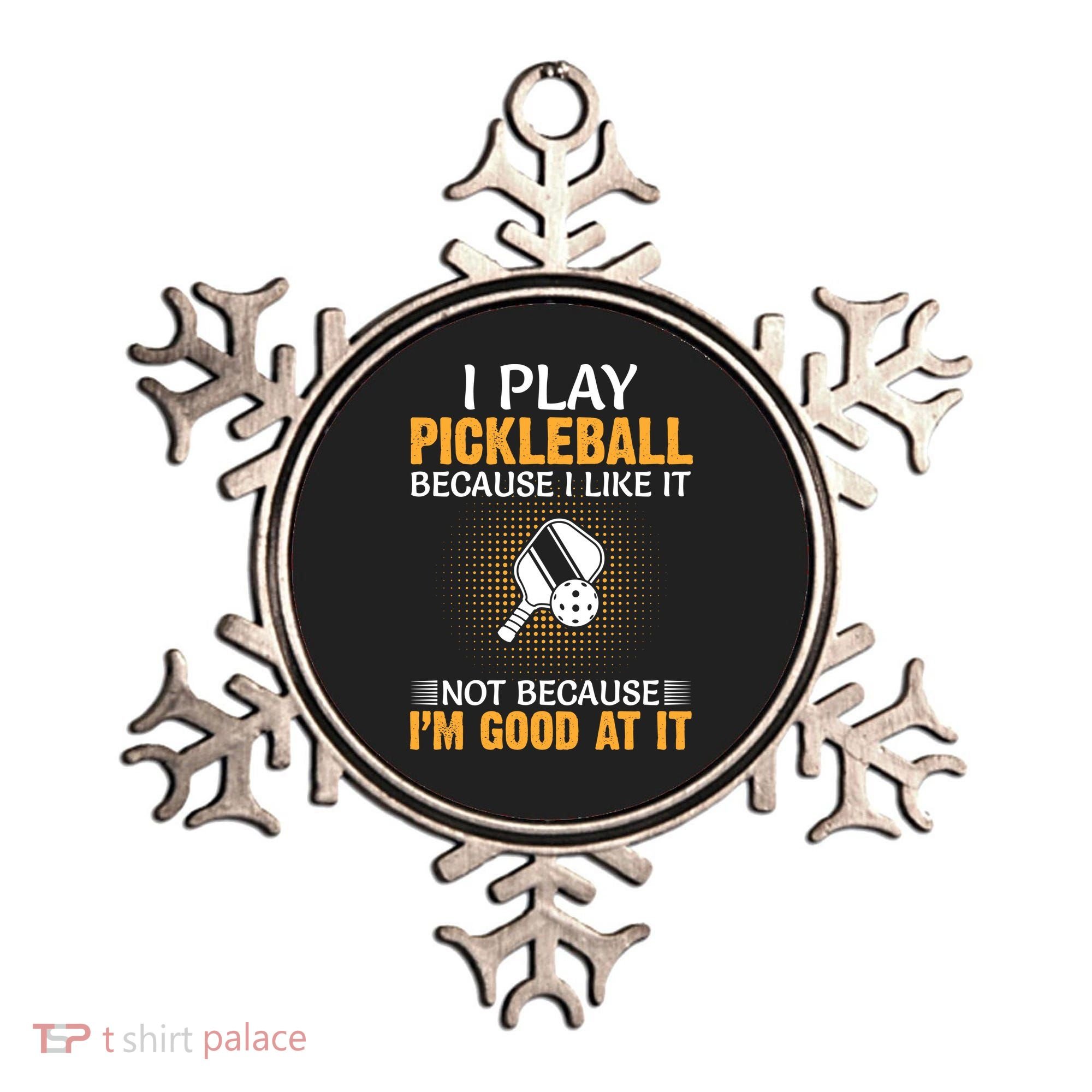 I Play Pickleball Because I Like It Not I'm Good At It Gift Player Ornament