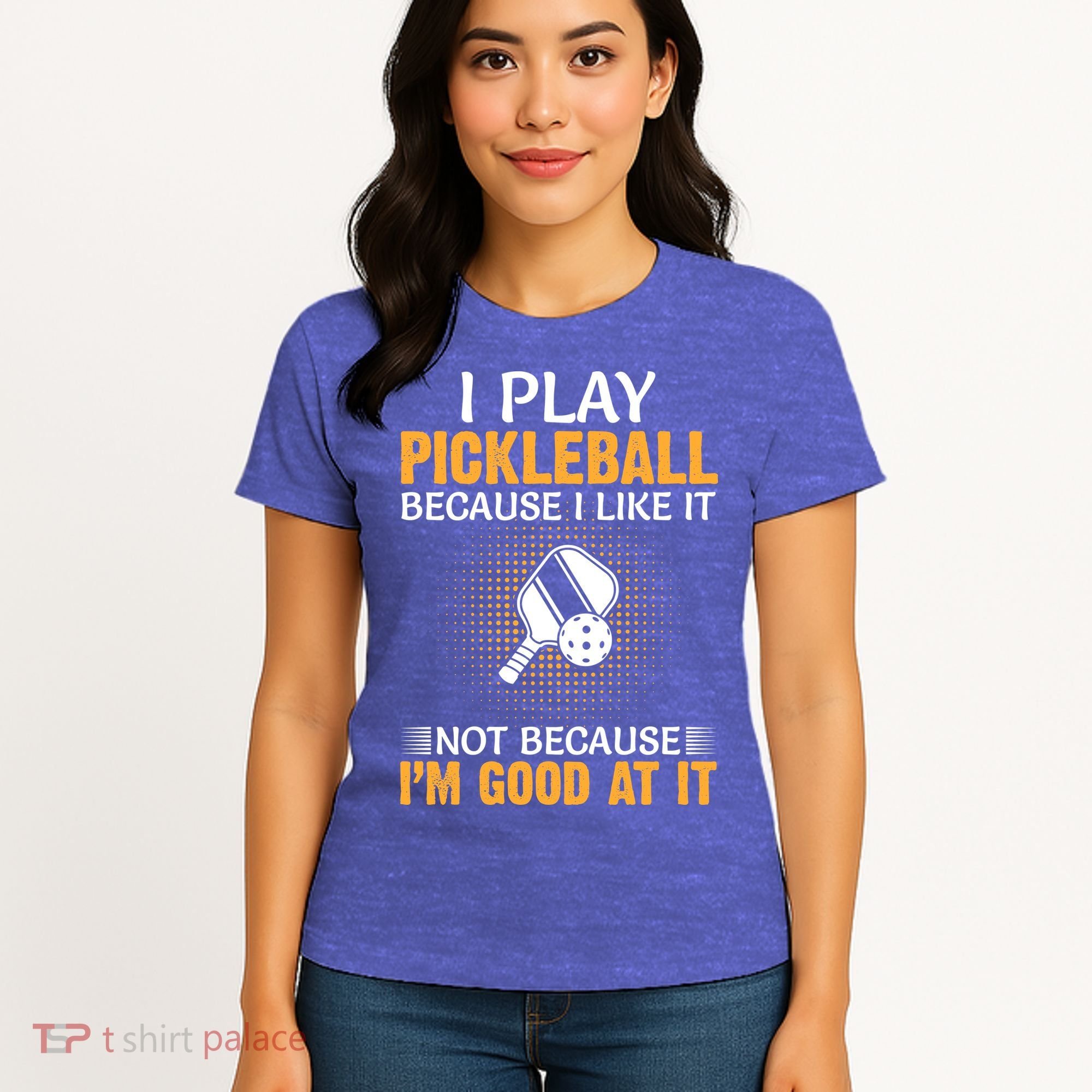 I Play Pickleball Because I Like It Not I'm Good At It Gift Player Women's T-Shirt