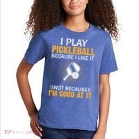 I Play Pickleball Because I Like It Not I'm Good At It Gift Player Kids T-Shirt thumb 2