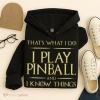 I Play Pinball And I Know Things Pinball Hoodie thumb 4
