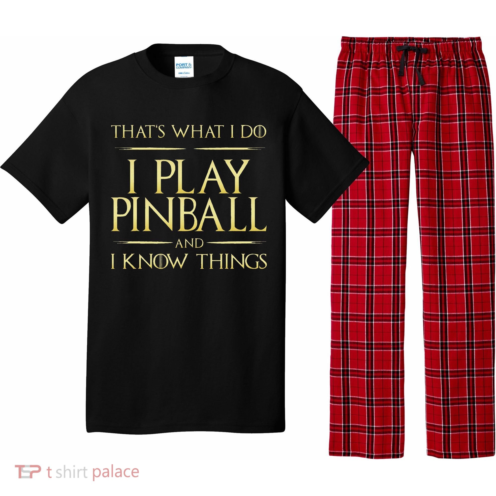 I Play Pinball And I Know Things Pinball Pajama Set