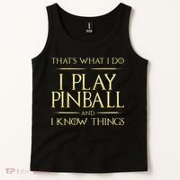I Play Pinball And I Know Things Pinball Tank Top thumb 2