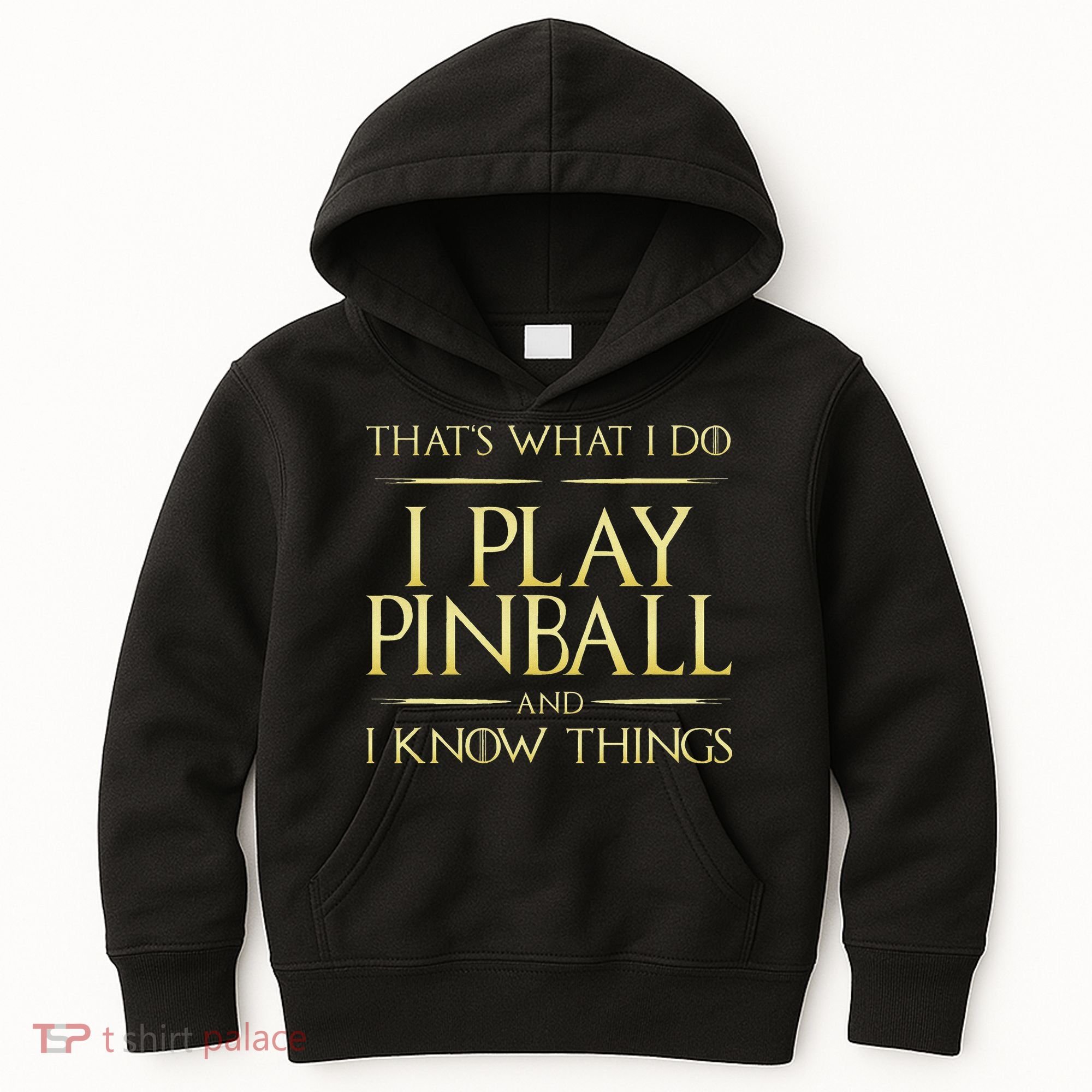 I Play Pinball And I Know Things Pinball Kids Hoodie
