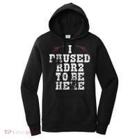 I Paused Rdr2 To Be Here Joke Women's Hoodie thumb 0