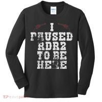 I Paused Rdr2 To Be Here Joke Kids Long Sleeve Shirt thumb 0