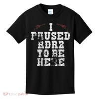 I Paused Rdr2 To Be Here Joke Kids T-Shirt thumb 0