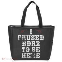 I Paused Rdr2 To Be Here Joke Tote Bag thumb 0