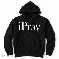 iPray I Pray Hoodie thumb 0