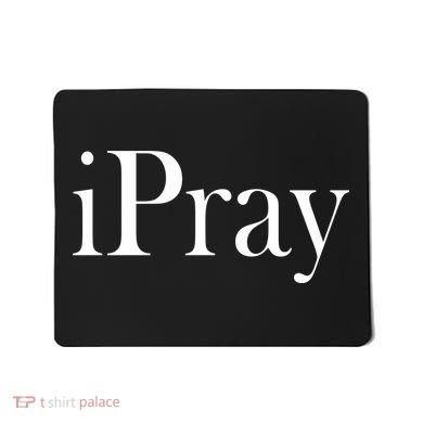 iPray I Pray Mousepad
