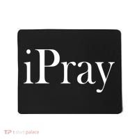 iPray I Pray Mousepad thumb 0