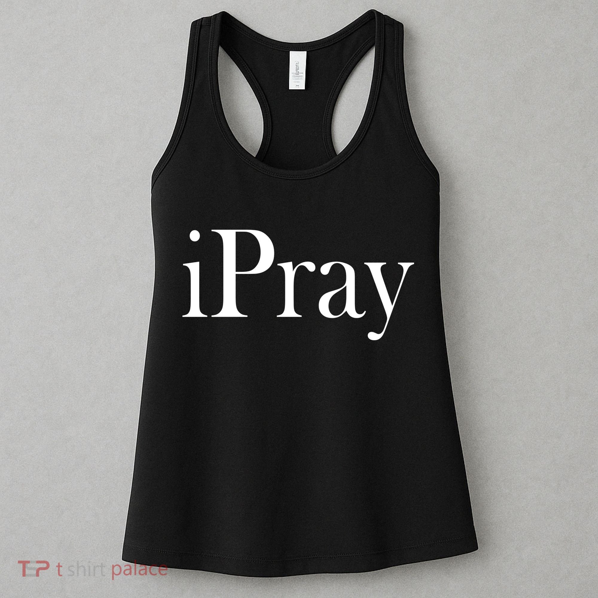 iPray I Pray Women's Tank Top