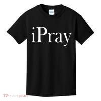 iPray I Pray Kids T-Shirt thumb 0