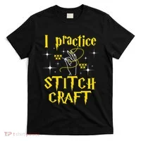 I Practice Stitch Craft Cross Stitching Cross Stitcher T-Shirt thumb 0