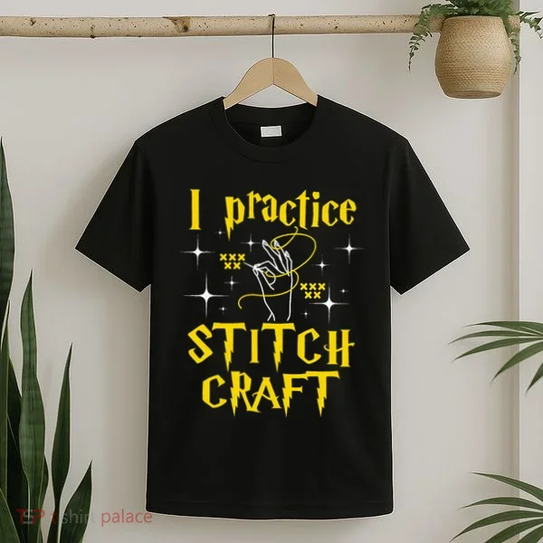 I Practice Stitch Craft Cross Stitching Cross Stitcher T-Shirt