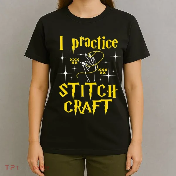 I Practice Stitch Craft Cross Stitching Cross Stitcher T-Shirt