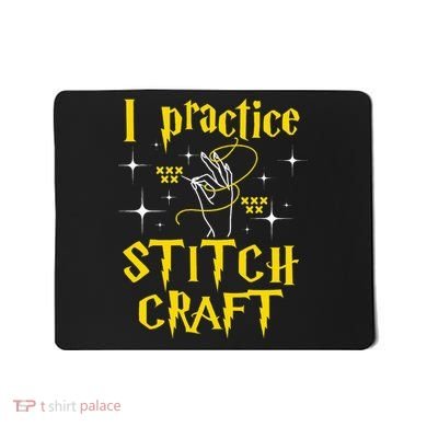 I Practice Stitch Craft Cross Stitching Cross Stitcher Mousepad