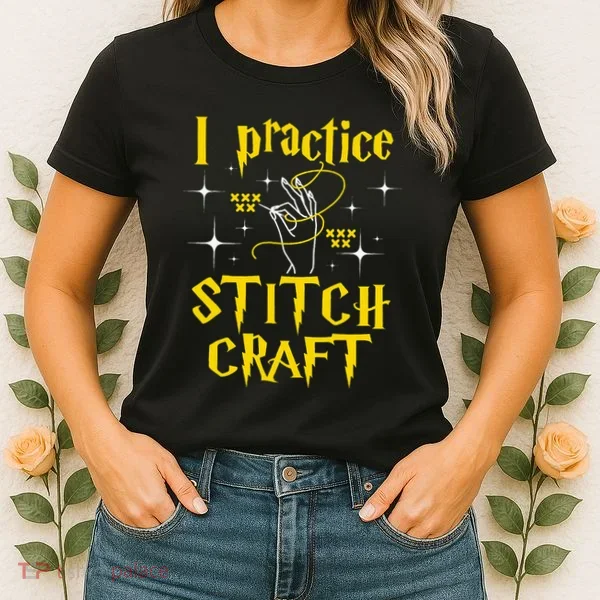I Practice Stitch Craft Cross Stitching Cross Stitcher Women's T-Shirt