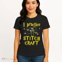 I Practice Stitch Craft Cross Stitching Cross Stitcher Women's T-Shirt thumb 4