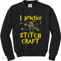 I Practice Stitch Craft Cross Stitching Cross Stitcher Kids Sweatshirt thumb 0