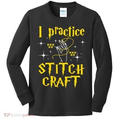 I Practice Stitch Craft Cross Stitching Cross Stitcher Kids Long Sleeve Shirt
