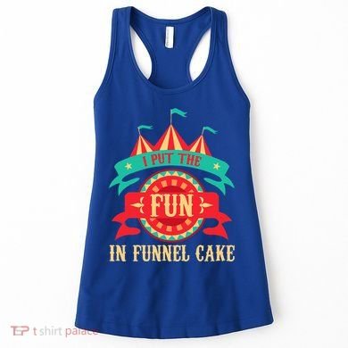 I Put The Fun In Funnel Cake Circus Birthday Women's Tank Top