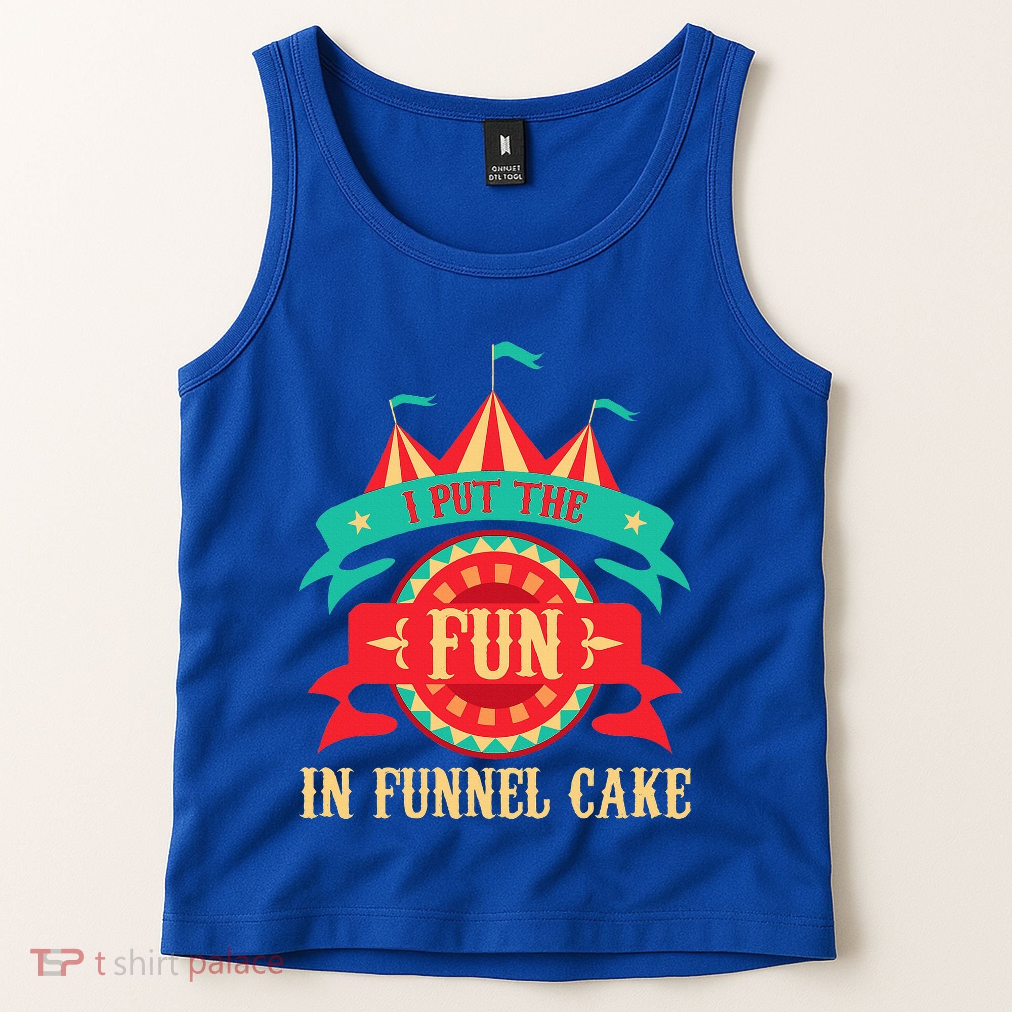 I Put The Fun In Funnel Cake Circus Birthday Tank Top