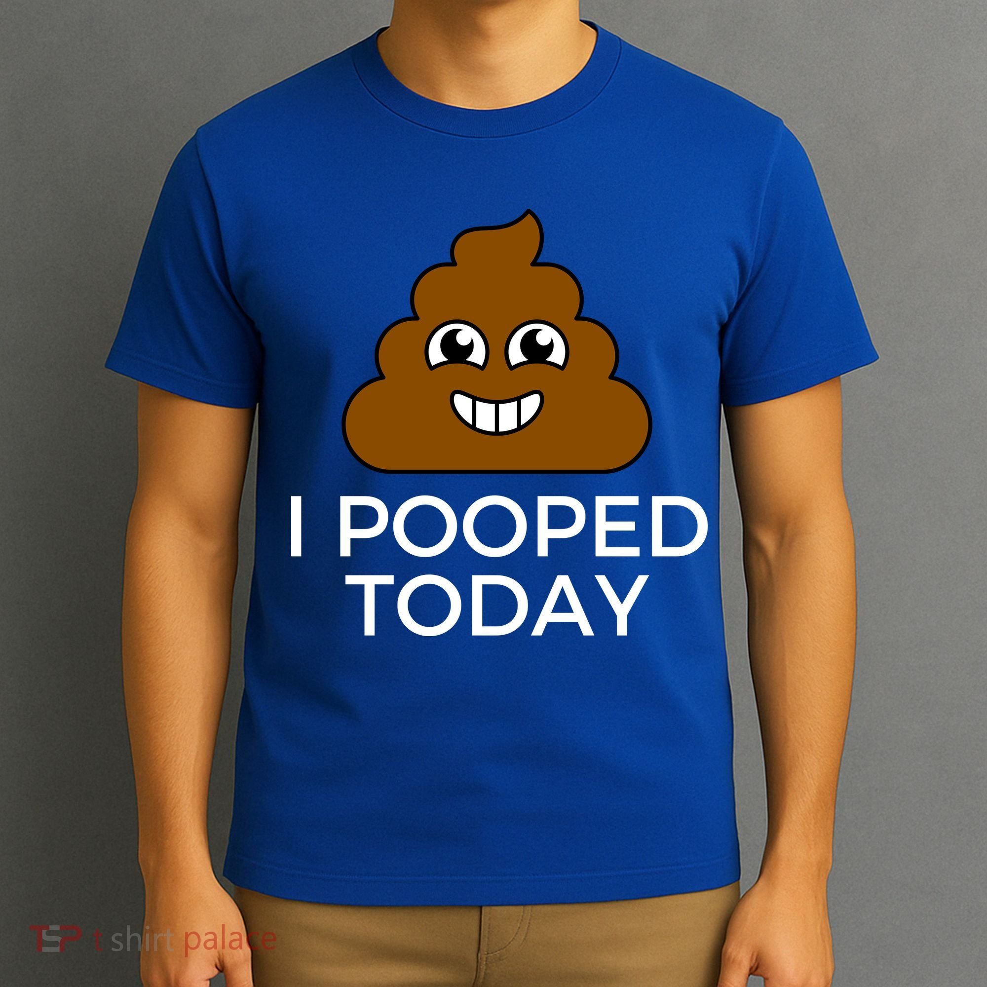 I Pooped Today Funny Joke, B Day Costume Poo Humor T-Shirt