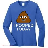 I Pooped Today Funny Joke, B Day Costume Poo Humor Women's Long Sleeve Shirt thumb 0