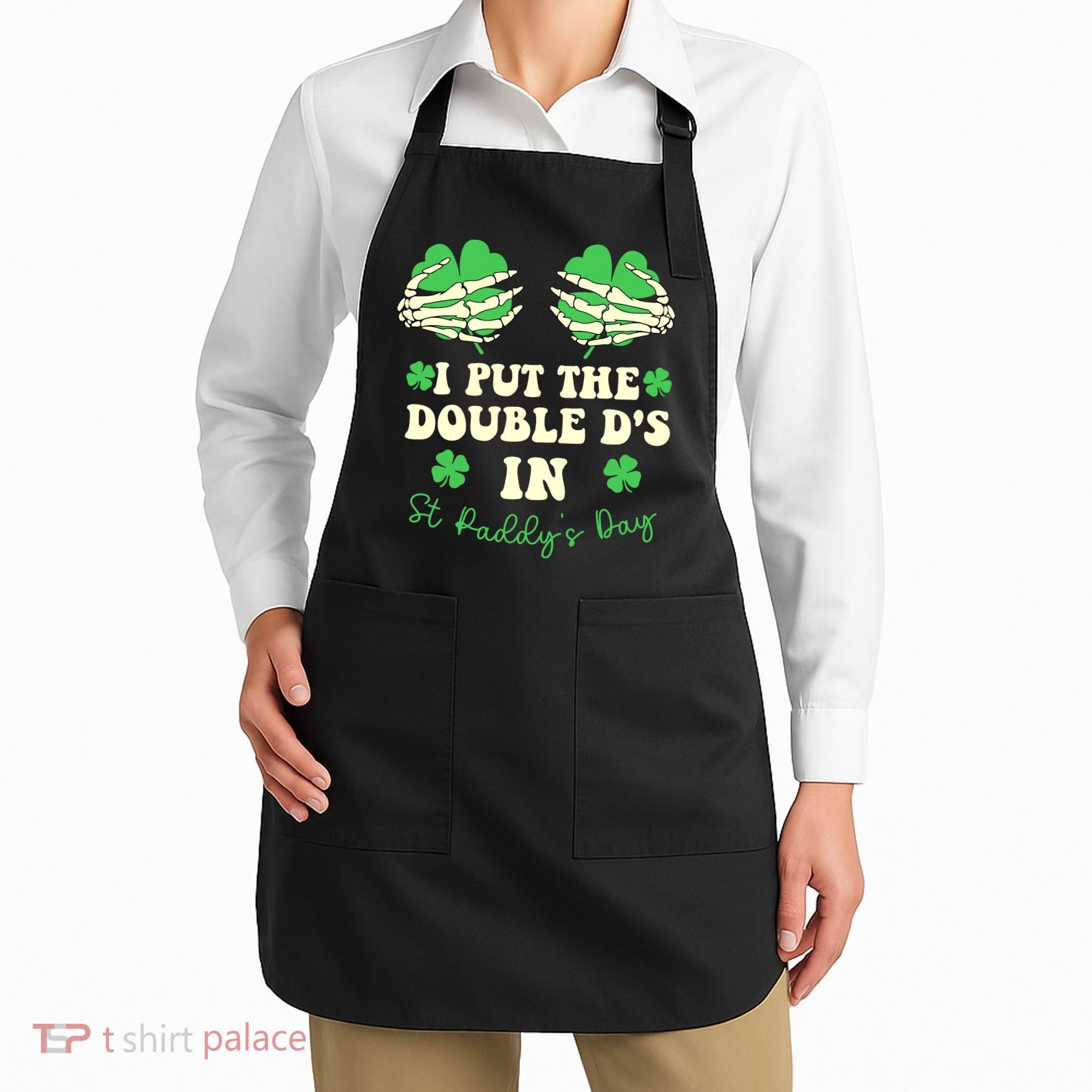I Put The Double Ds In St Paddys Day Funny Apron