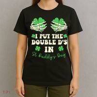 I Put The Double Ds In St Paddys Day Funny T-Shirt thumb 4