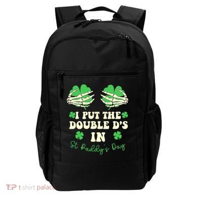 I Put The Double Ds In St Paddys Day Funny Backpack