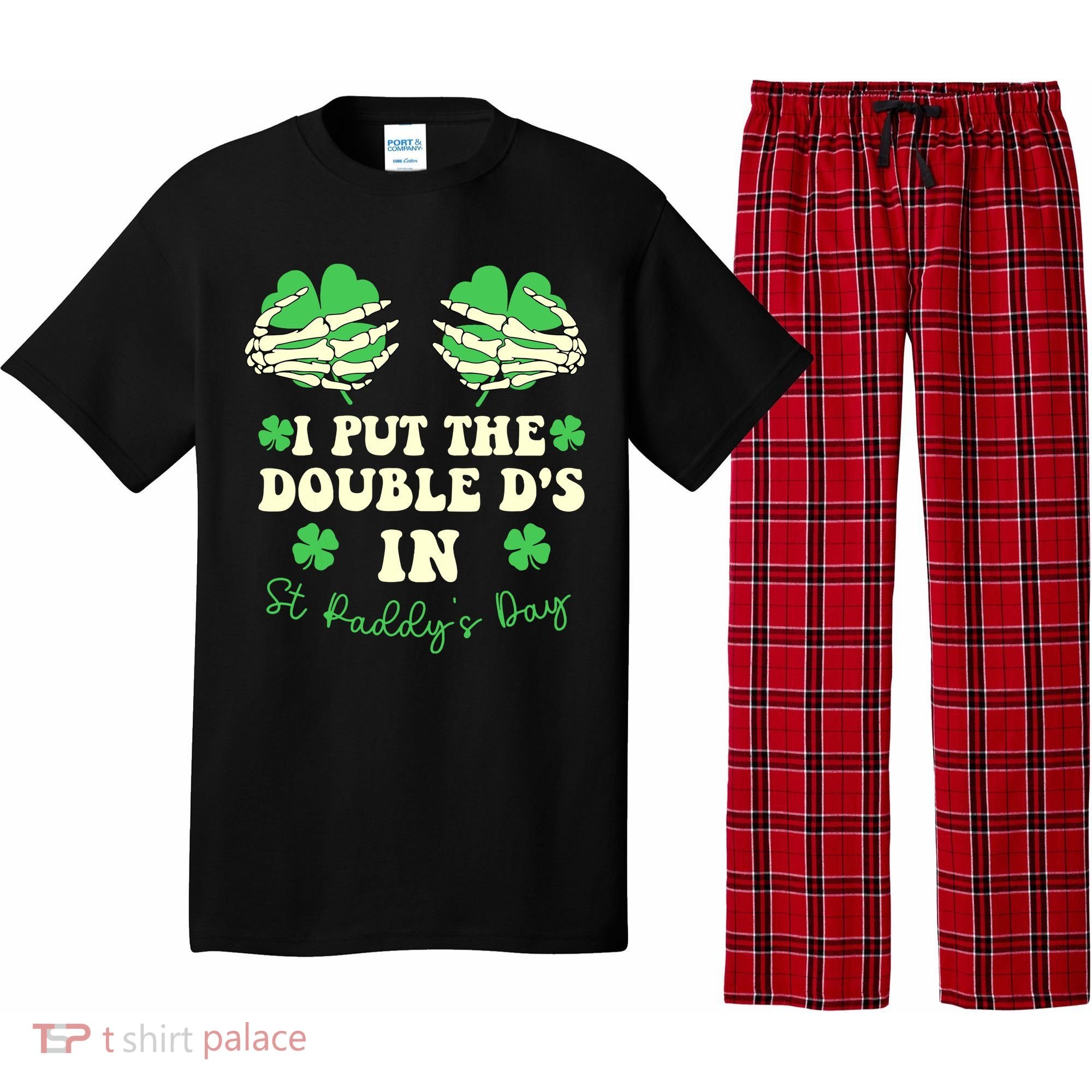 I Put The Double Ds In St Paddys Day Funny Pajama Set