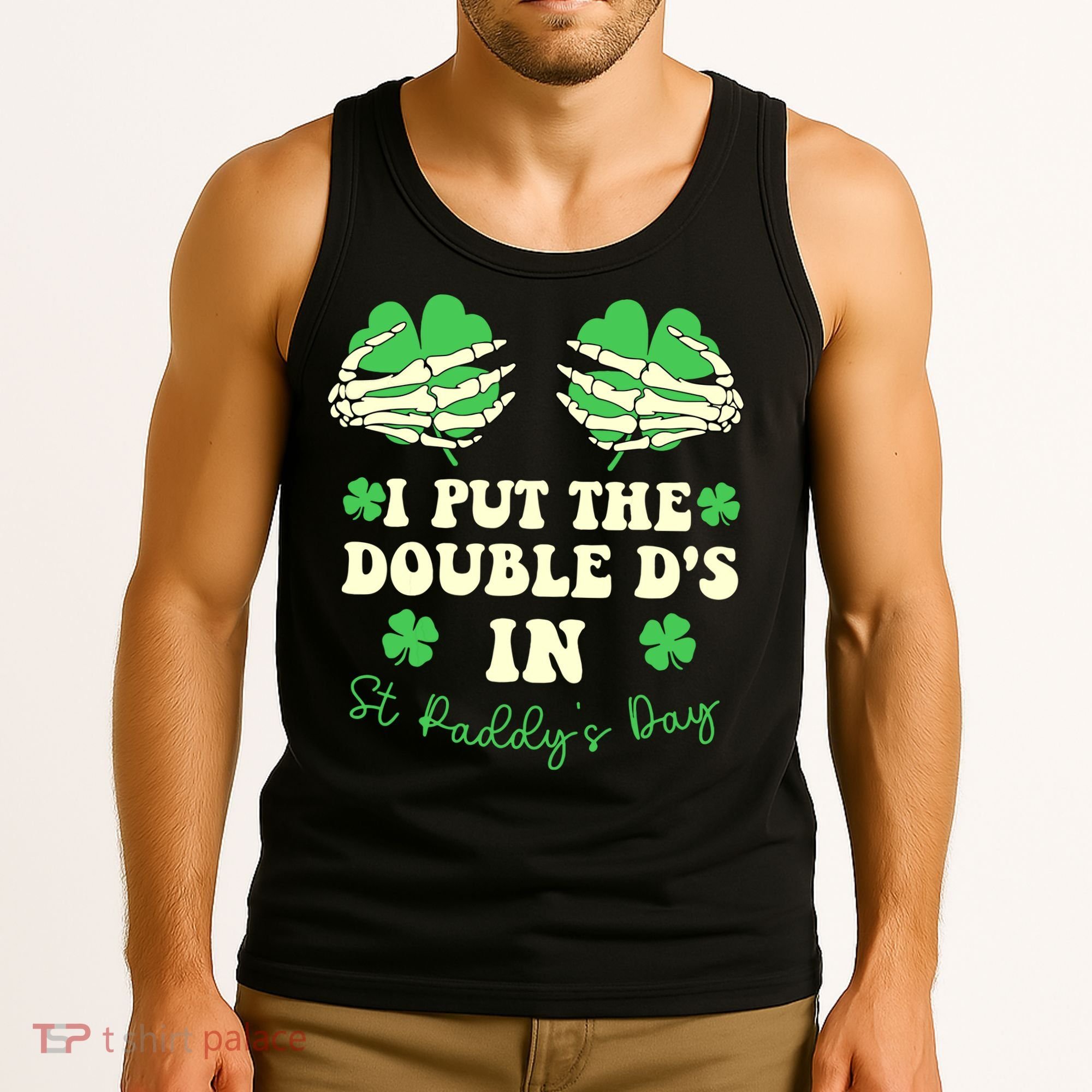 I Put The Double Ds In St Paddys Day Funny Tank Top