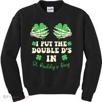 I Put The Double Ds In St Paddys Day Funny Kids Sweatshirt thumb 0