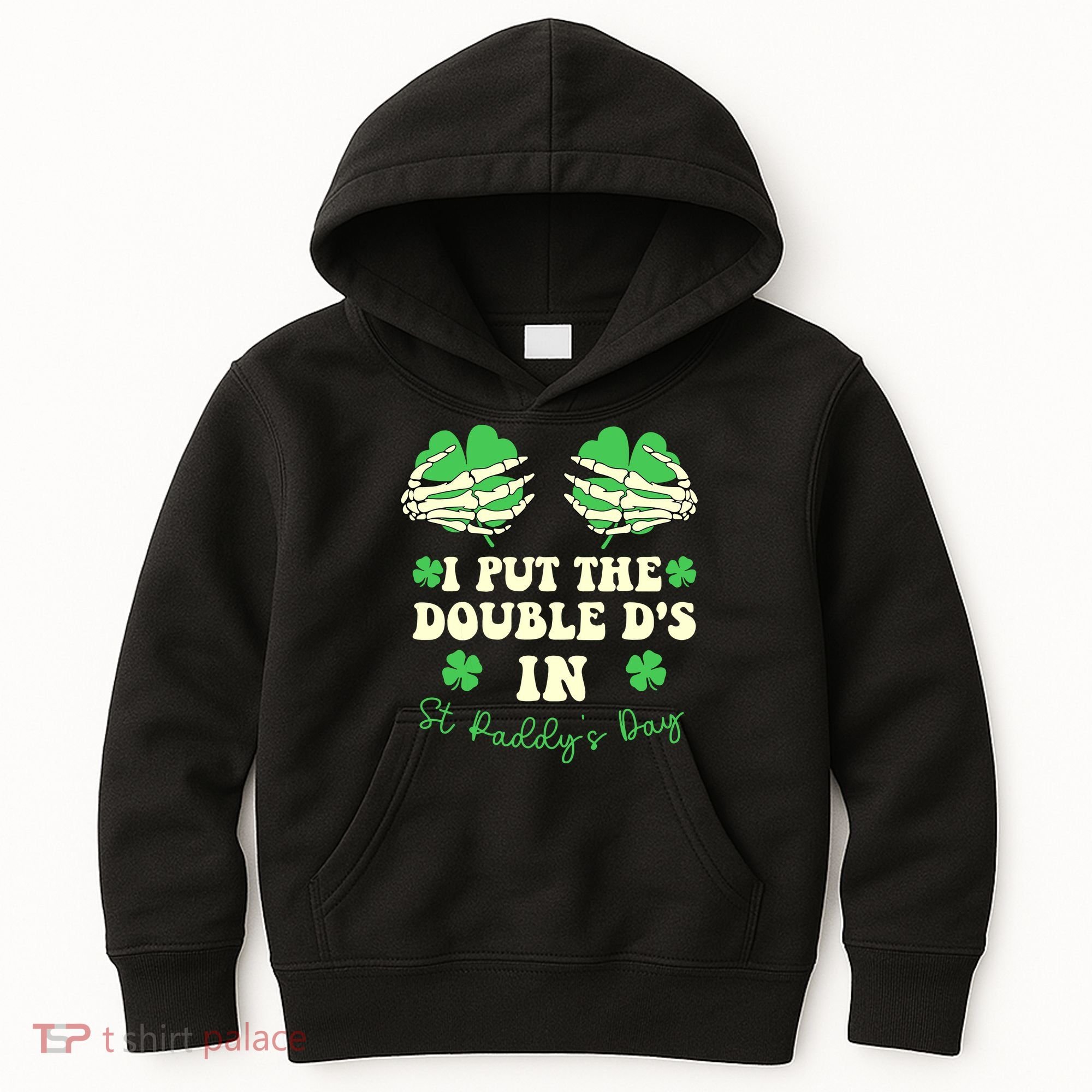 I Put The Double Ds In St Paddys Day Funny Kids Hoodie