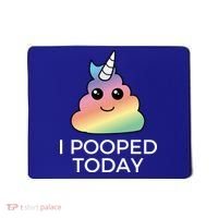I Pooped Today Sarcastic Adult Humor Party Mousepad thumb 0
