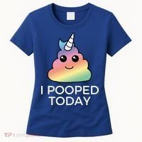 I Pooped Today Sarcastic Adult Humor Party Women's T-Shirt thumb 0