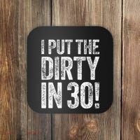I Put The Dirty In Thirty 30th Birthday Coaster thumb 0