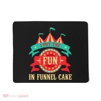 I Put The Fun In Funnel Cake Circus Birthday Party Costume Mousepad thumb 0