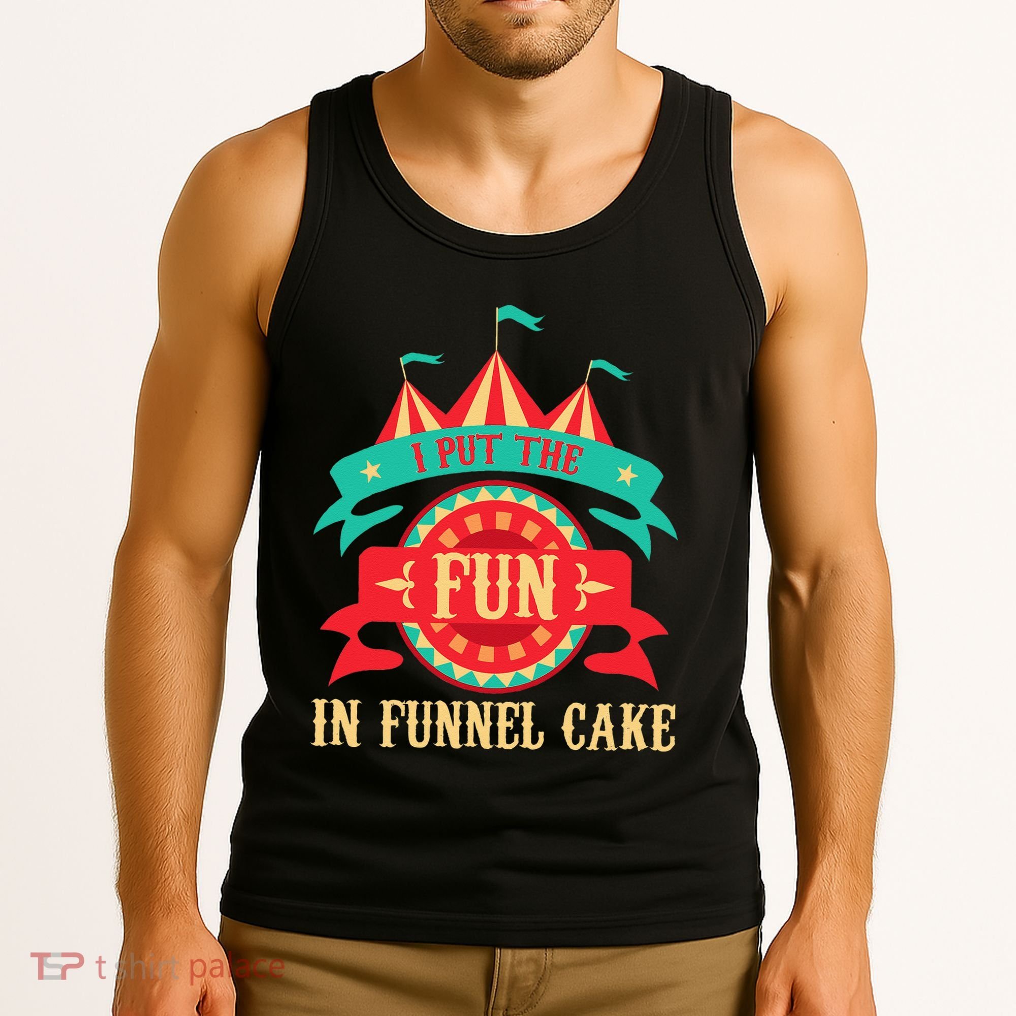 I Put The Fun In Funnel Cake Circus Birthday Party Costume Tank Top