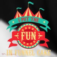 I Put The Fun In Funnel Cake Circus Birthday Party Costume Toddler Fine Jersey T-Shirt thumb 2
