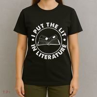 I Put The Lit In Literature English Teacher Book Reader T-Shirt thumb 4