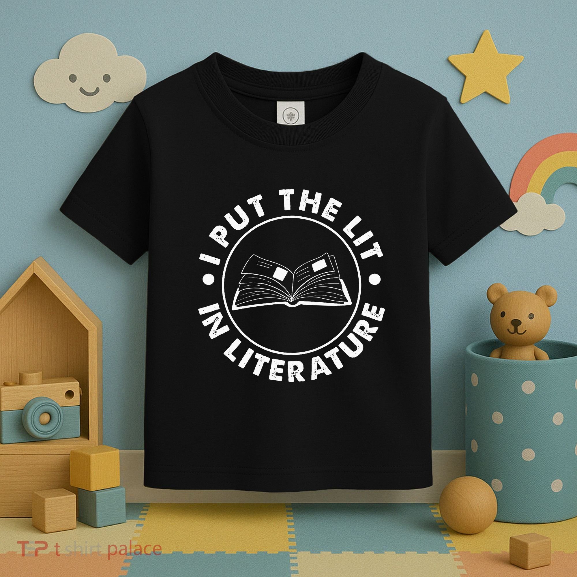 I Put The Lit In Literature English Teacher Book Reader Toddler T-Shirt