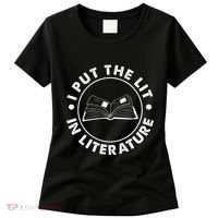 I Put The Lit In Literature English Teacher Book Reader Women's T-Shirt thumb 0