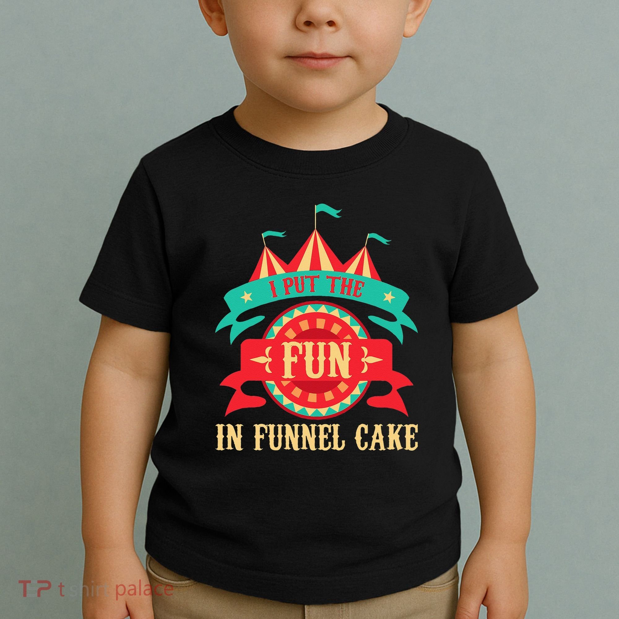 I Put The Fun In Funnel Cake Circus Birthday Party Costume Toddler T-Shirt