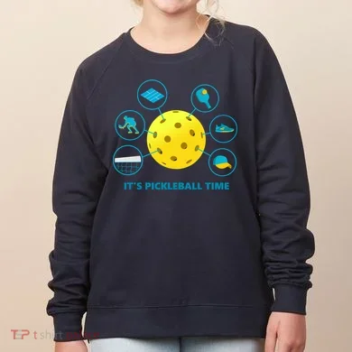 Its Pickleball Time Women's Sweatshirt