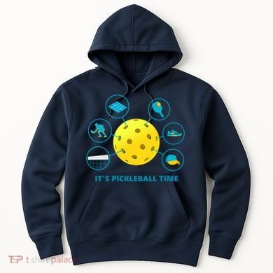 Its Pickleball Time Hoodie