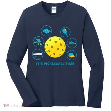 Its Pickleball Time Women's Long Sleeve Shirt