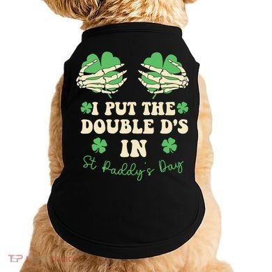 I Put The Double Ds In St Paddys Day Doggie Tank