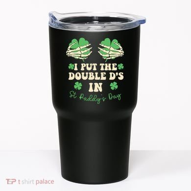 I Put The Double Ds In St Paddys Day Tumbler